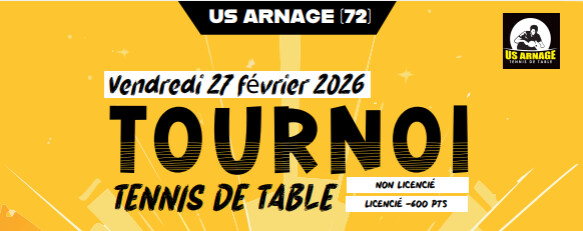 Tournoi Non homologué - Vendredi 27 février - US Arnage TT