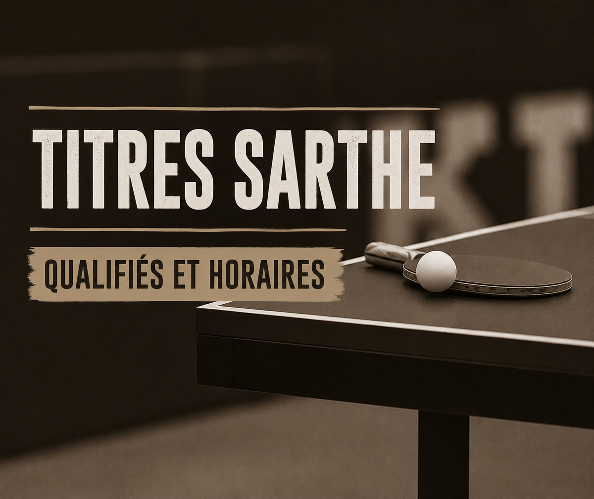 Titres Sarthe - Qualifiés et Horaires