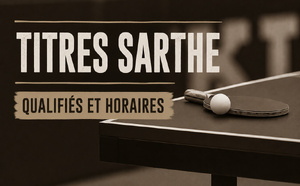 Titres Sarthe - Qualifiés et Horaires