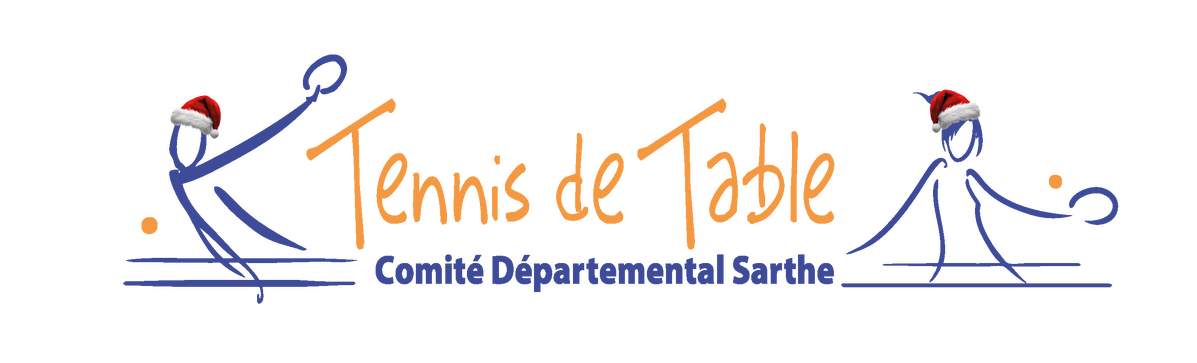 Comité Départemental de Tennis de Table de la Sarthe Comité Départemental de Tennis de Table de la Sarthe
